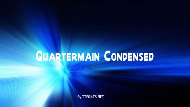 Quartermain Condensed example